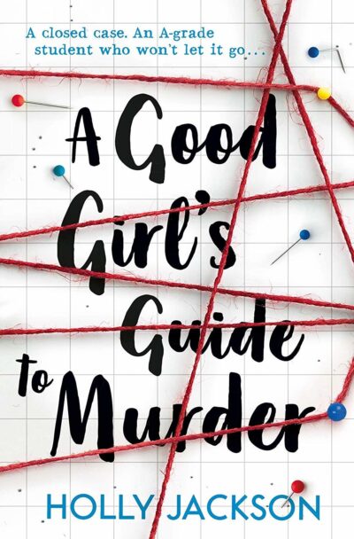 Good Girl's Guide To Murder by Holly Jackson