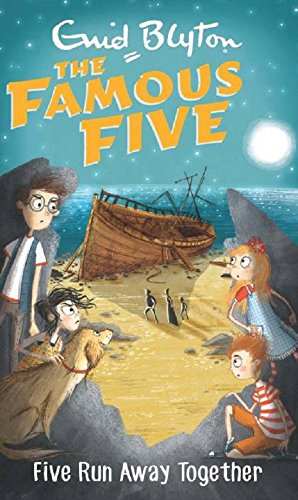 Five Run Away Together: The Famous Five by Enid Blyton