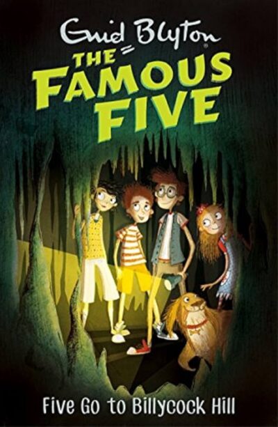 Five Go To Billycock Hill: The Famous Five by Enid Blyton