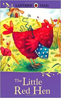 The Little Red Hen: Ladybird Tales