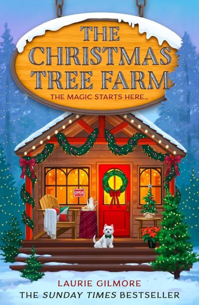 Dream Harbor 03 : The Christmas Tree Farm by Laurie Gilmore