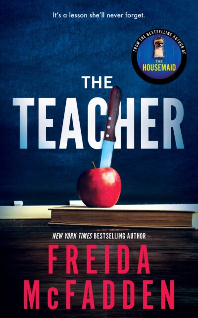 The Teacher by Freida Mcfadden