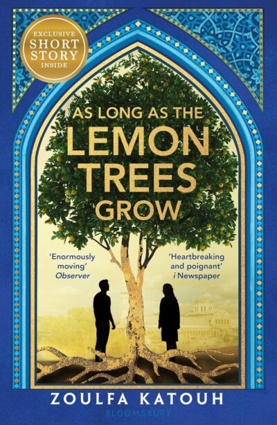 As Long as Lemon Trees Grows by Zoulfa Katouh