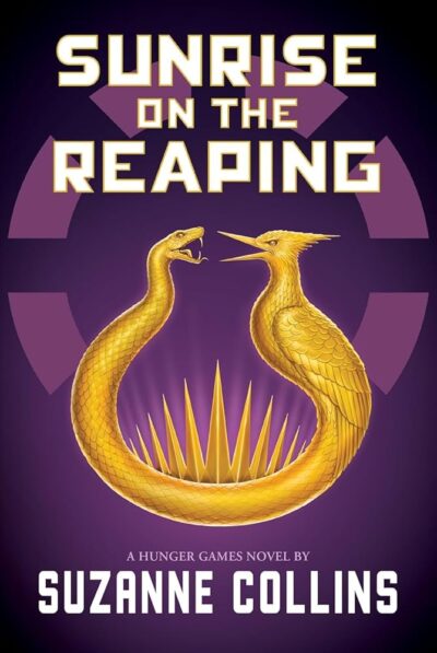 Sunrise On The Reaping : A Hunger Games Novel by Suzanne Collins
