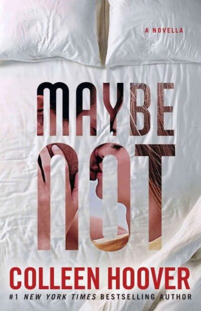 Maybe Not by Colleen Hoover