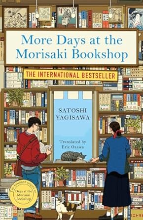 More Days At The Morisaki Bookshop by by Satoshi Yagisawa