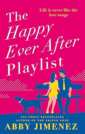 THE HAPPY EVER AFTER PLAYLIST by Abby Jimenez