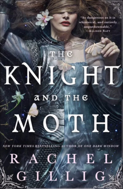 The Knight and the Moth by Rachel Gillig (The Stonewater Kingdom #1 )