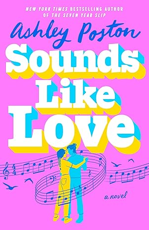 Sound like love by Ashley Poston