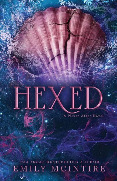 Never After #6 Hexed by Emily McIntire