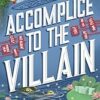 Assistant and the Villain Series Collection Books, Set of 3 Books. Assistant to the Villain, Apprentice to the Villain, Accomplice to the Villain by Hannah Nicole Maehrer