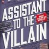 Assistant and the Villain Series Collection Books, Set of 3 Books. Assistant to the Villain, Apprentice to the Villain, Accomplice to the Villain by Hannah Nicole Maehrer