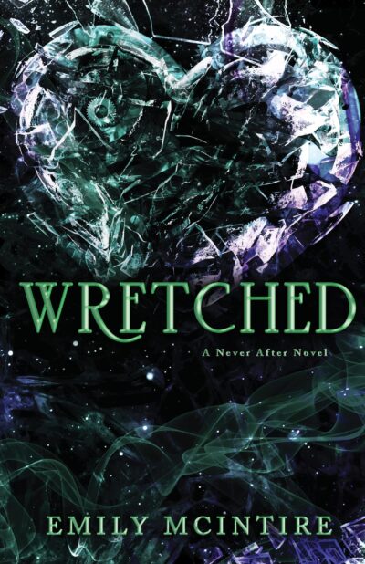 Never After #3 Wretched by Emily McIntire