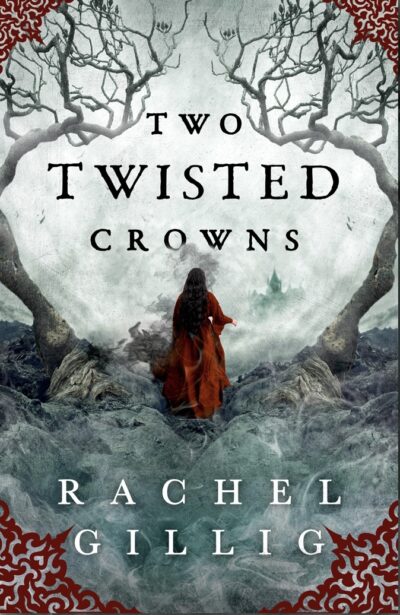 The Shepherd King #2 Two Twisted Crowns by Rachel Gillig