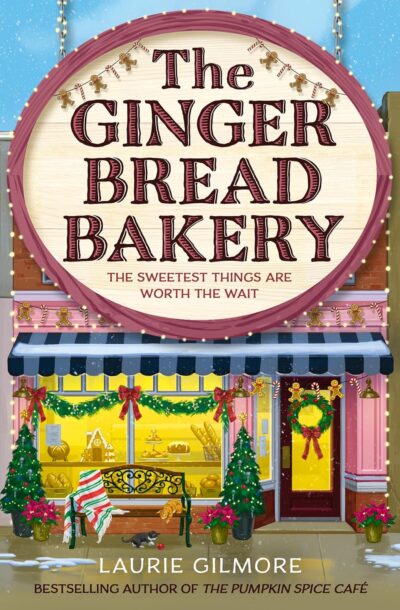 Dream Harbor #5 The Gingerbread Bakery by Laurie Gilmore