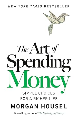 The art of spending money by Morgan Housel