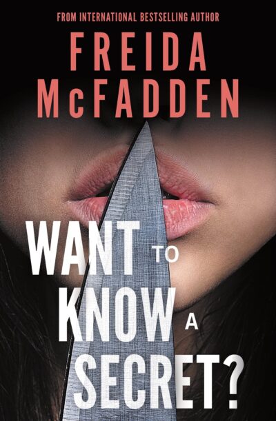 Want to Know a Secret? by Freida McFadden