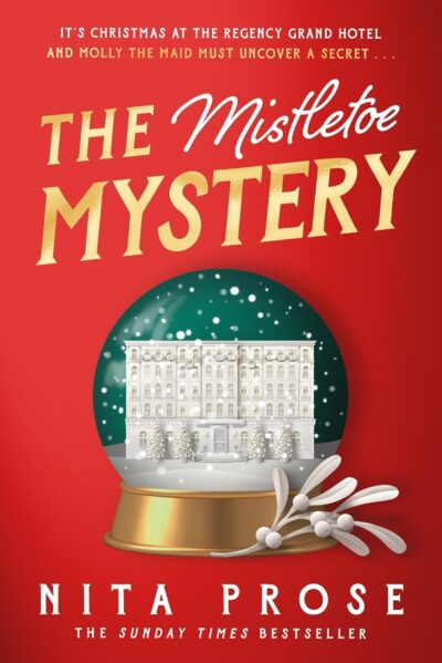 Molly the Maid Mystery Collection 4 Books Set By Nita Prose (The Maid, The Mystery Guest, The Mistletoe Mystery & The Maid’s Secret)