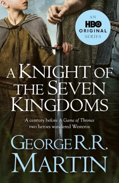 A Knight of the Seven Kingdoms by George R.R. Martin