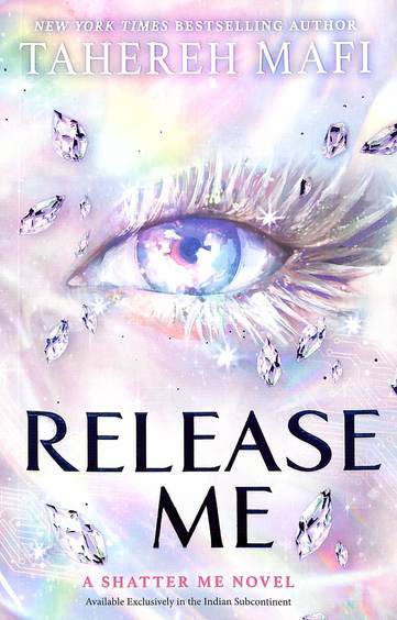 Shatter Me: The New Republic #2 Release Me by Tahereh Mafi