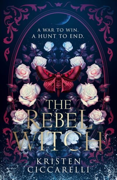 The Rebel Witch by Kristen Ciccarelli (Hardcover)