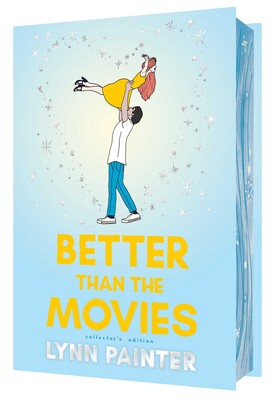 Better Than the Movies (Collector's Edition) By Lynn Painter (Hardbound with sprayed edge)