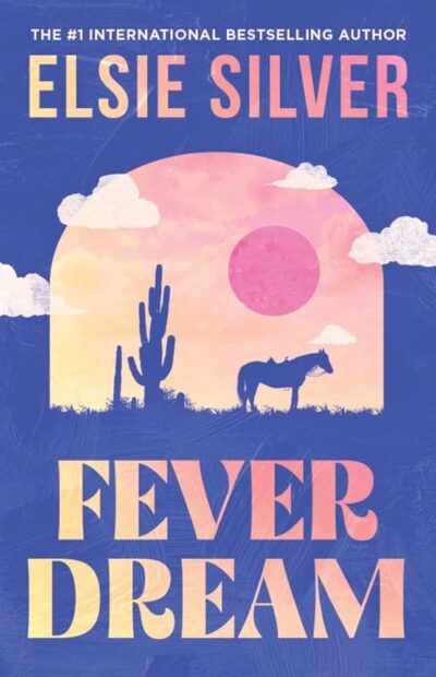 Fever Dream by Elsie Silver