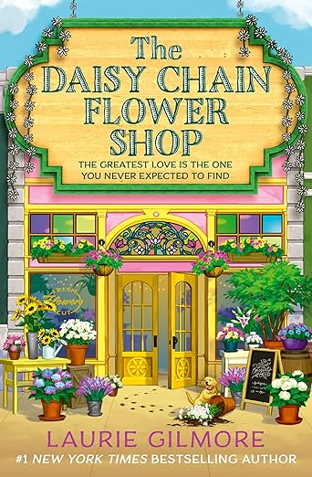 912f1OP7ZkL._SY522_ The Daisy Chain Flower Shop by Laurie Gilmore