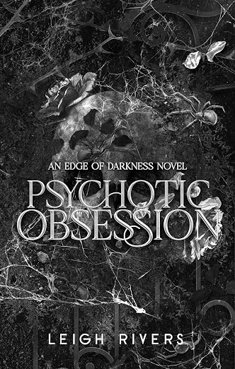 Psychotic Obsession by Leigh Rivers